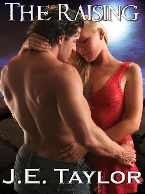 Title details for The Raising by J.E. Taylor - Available